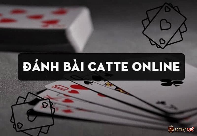 Bài Catte là gì? Kinh nghiệm chơi chắc thắng.