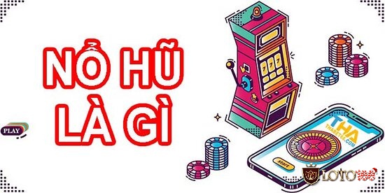 Game nổ hũ là gì? Bạn có biết hay chưa?