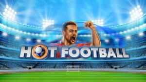 Hot Football: Game slot dành cho fan hâm mộ bóng đá