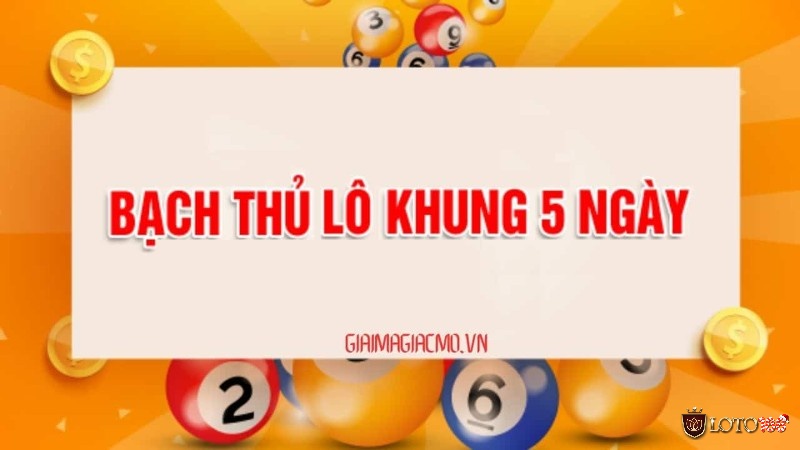 Bạch thủ lô khung 5 ngày đem lại hiệu quả cao