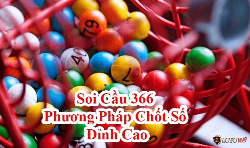 Một số phương pháp soi cầu lô kép 366 hiệu quả nhất mà anh em nên biết